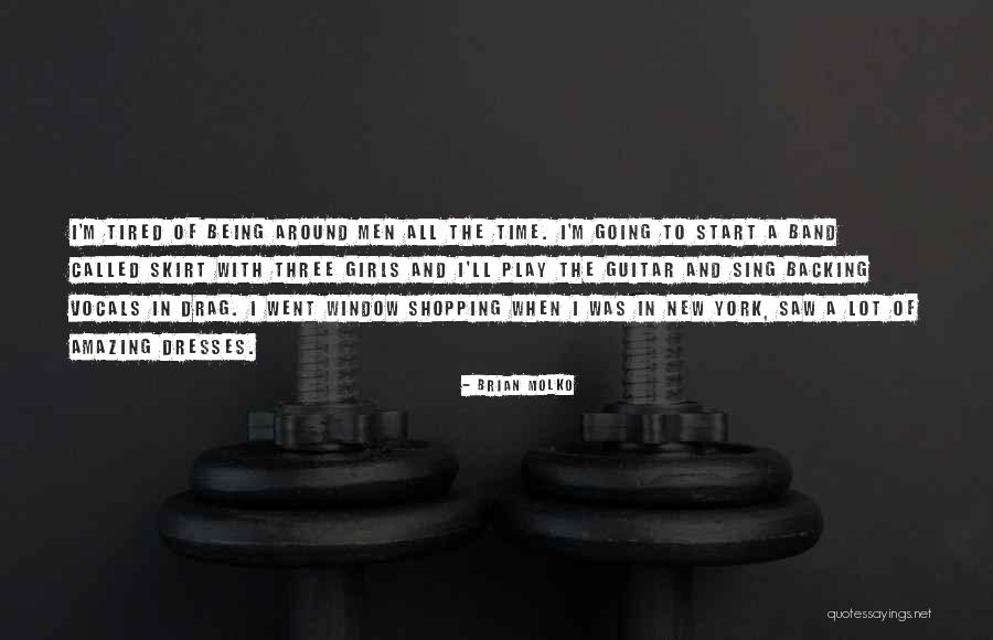 Backing Each Other Up Quotes By Brian Molko