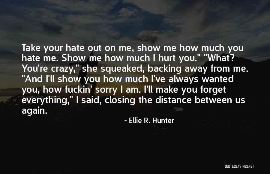 Backing Each Other Up Quotes By Ellie R. Hunter