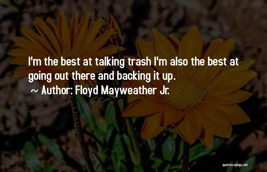 Backing Out Quotes By Floyd Mayweather Jr.