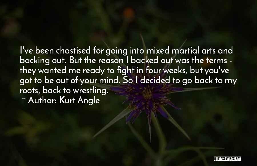 Backing Out Quotes By Kurt Angle
