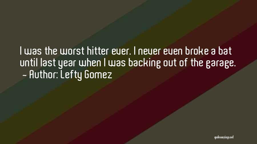 Backing Out Quotes By Lefty Gomez