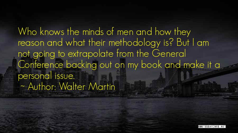 Backing Out Quotes By Walter Martin