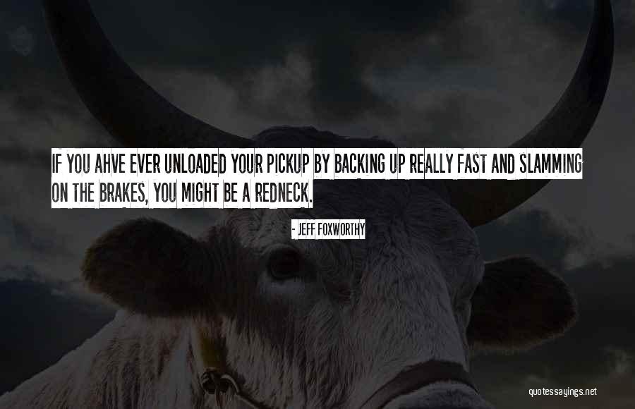 Backing Quotes By Jeff Foxworthy Backing Quotes By Jeff Foxworthy