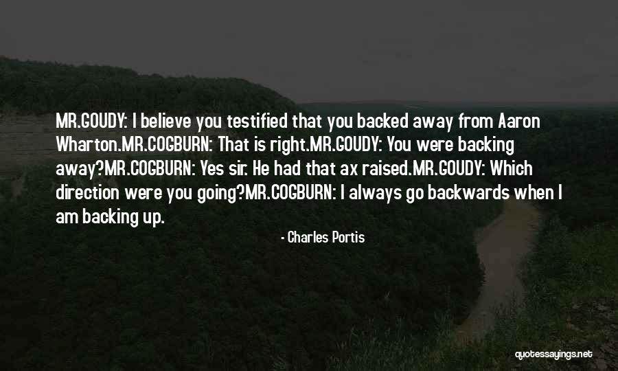 Backing Up Quotes By Charles Portis Backing Up Quotes By Charles Portis