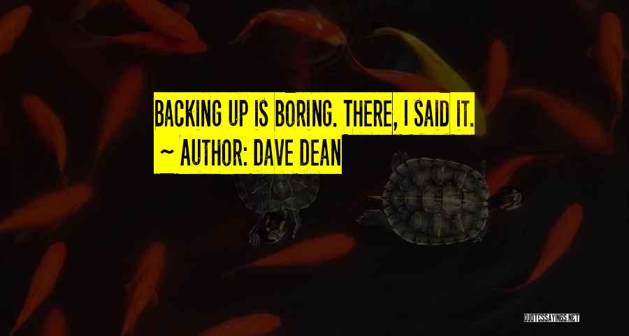 Backing Up Quotes By Dave Dean