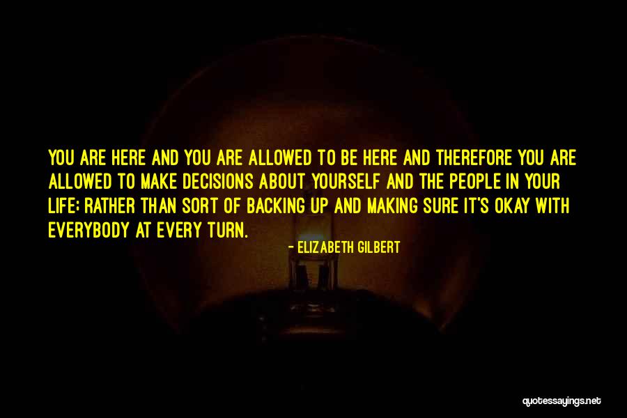 Backing Up Quotes By Elizabeth Gilbert