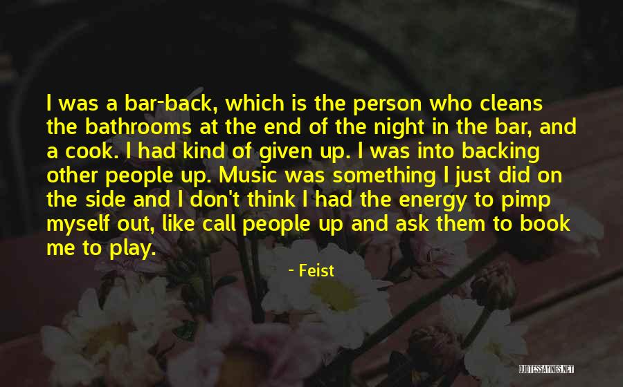 Backing Up Quotes By Feist Backing Up Quotes By Feist