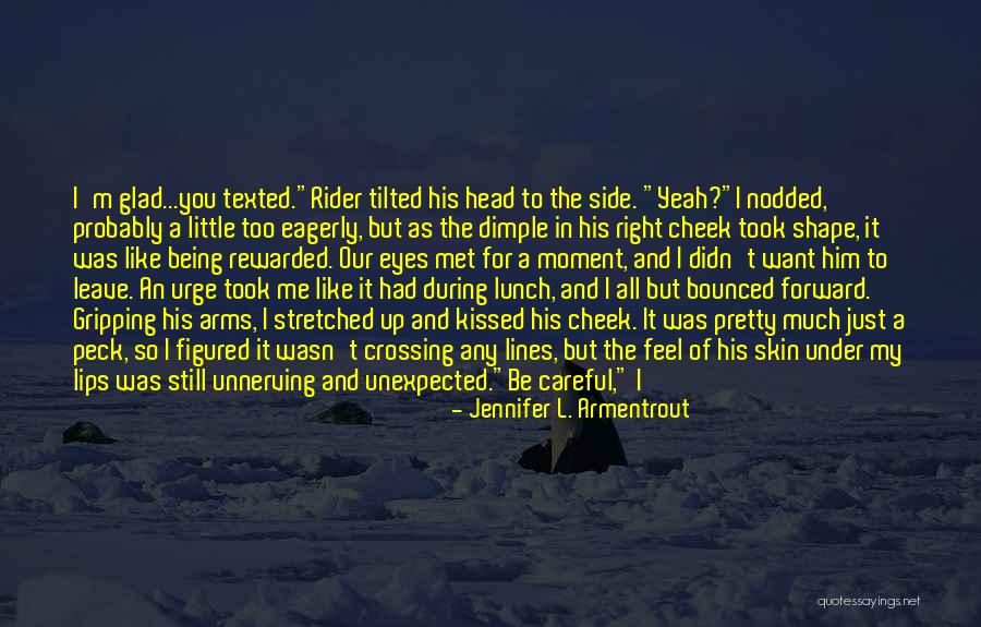 Backing Up Quotes By Jennifer L. Armentrout Backing Up Quotes By Jennifer L. Armentrout