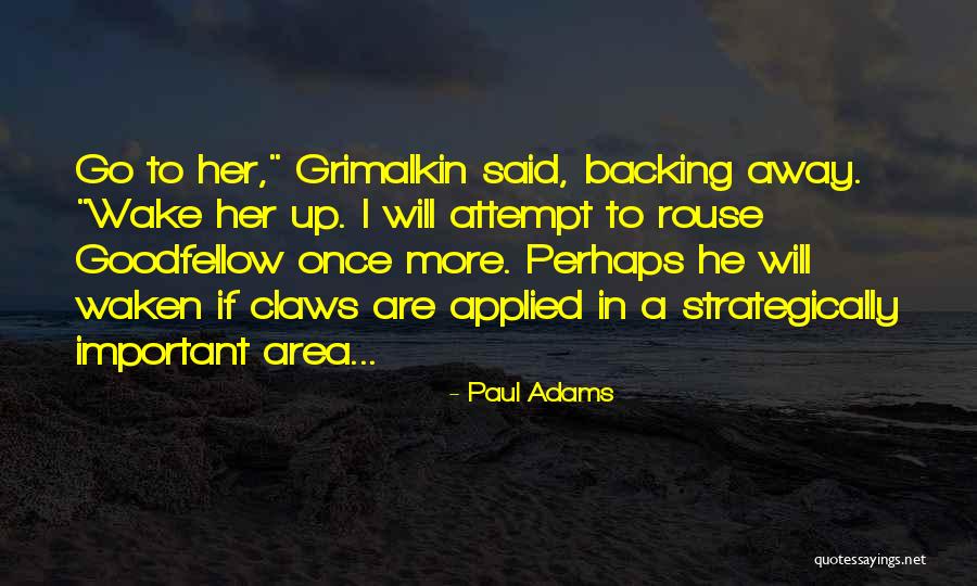 Backing Up Quotes By Paul Adams Backing Up Quotes By Paul Adams