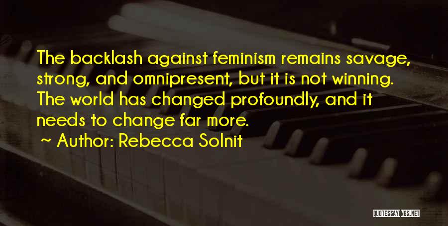 Backlash Against Feminism Quotes By Rebecca Solnit