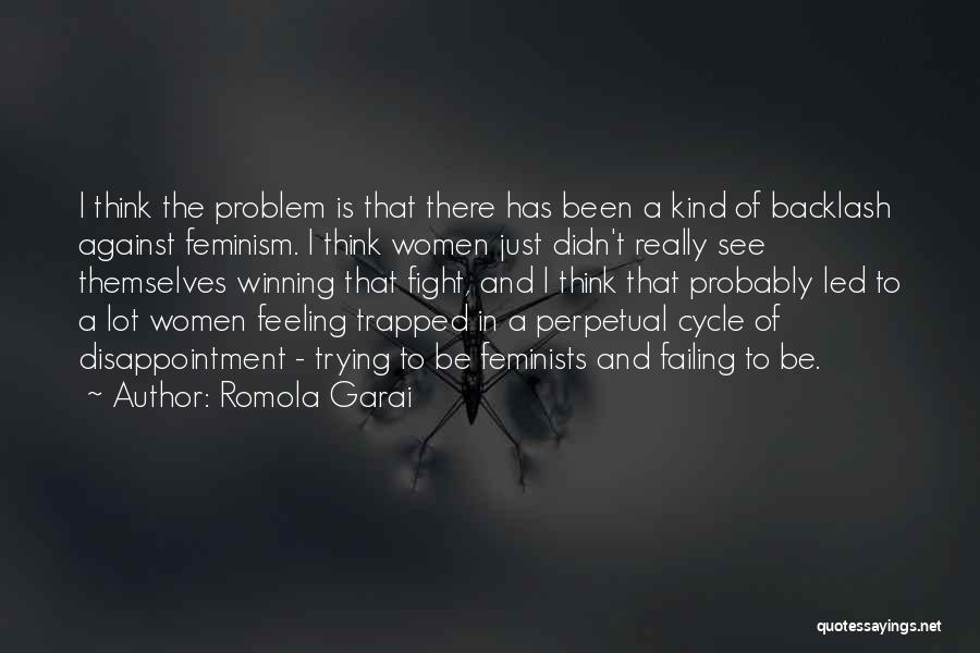 Backlash Against Feminism Quotes By Romola Garai