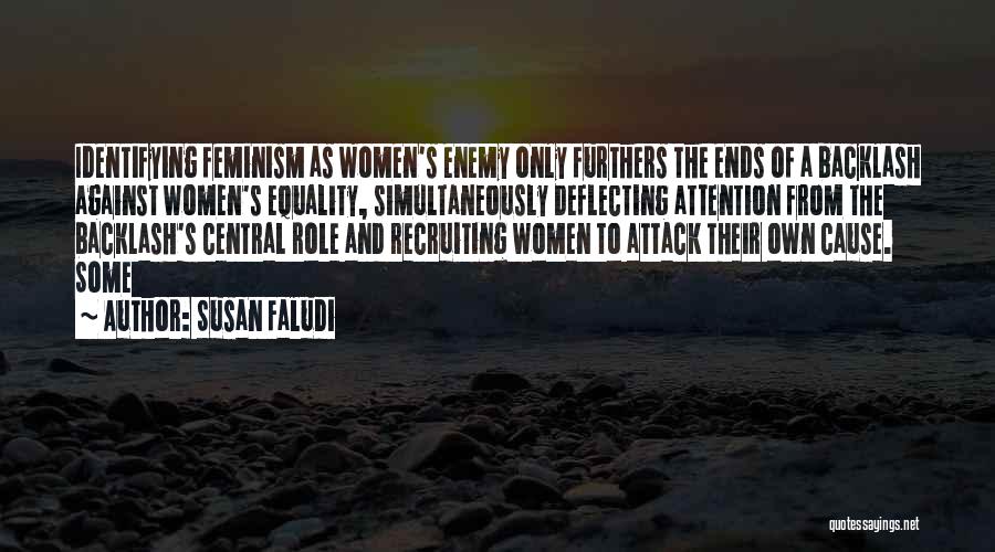 Backlash Against Feminism Quotes By Susan Faludi