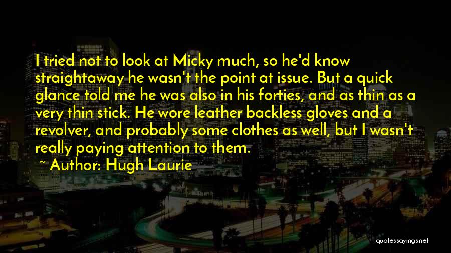 Backless Quotes By Hugh Laurie