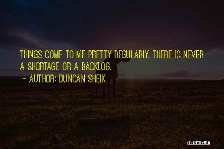 Backlog Quotes By Duncan Sheik