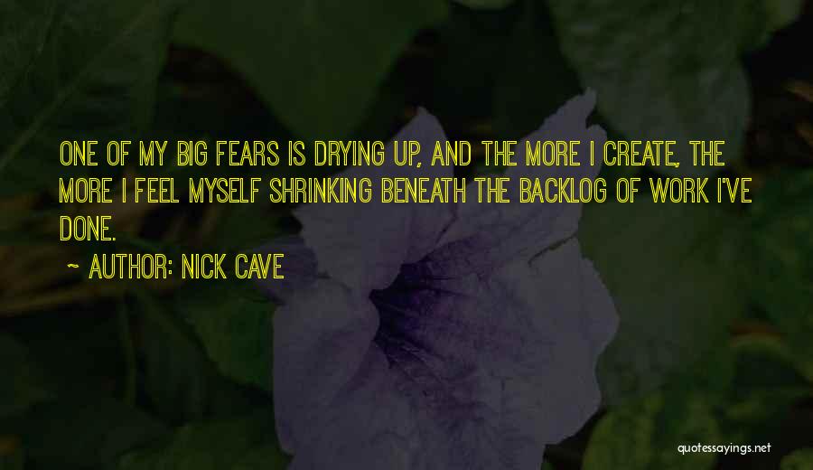 Backlog Quotes By Nick Cave