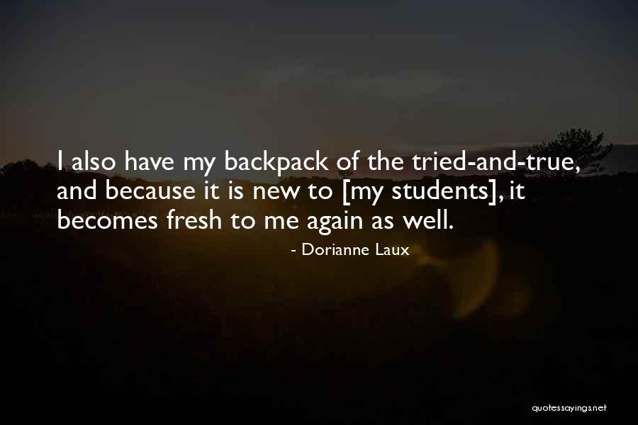 Backpack Quotes By Dorianne Laux