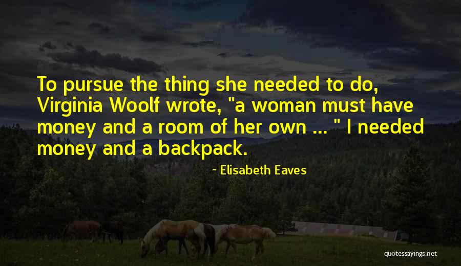 Backpack Quotes By Elisabeth Eaves