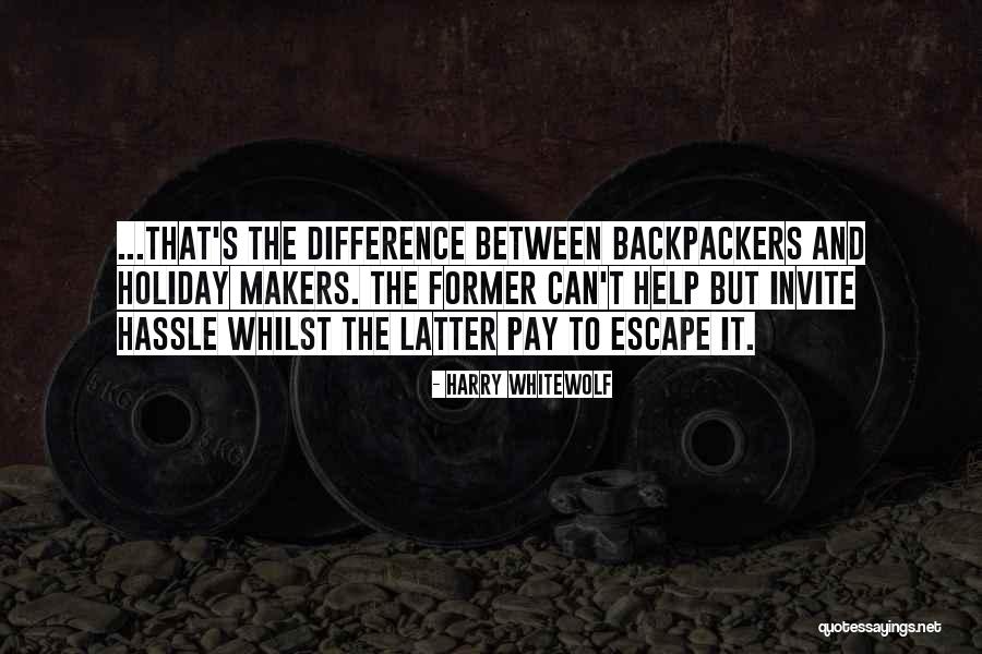 Backpack Quotes By Harry Whitewolf