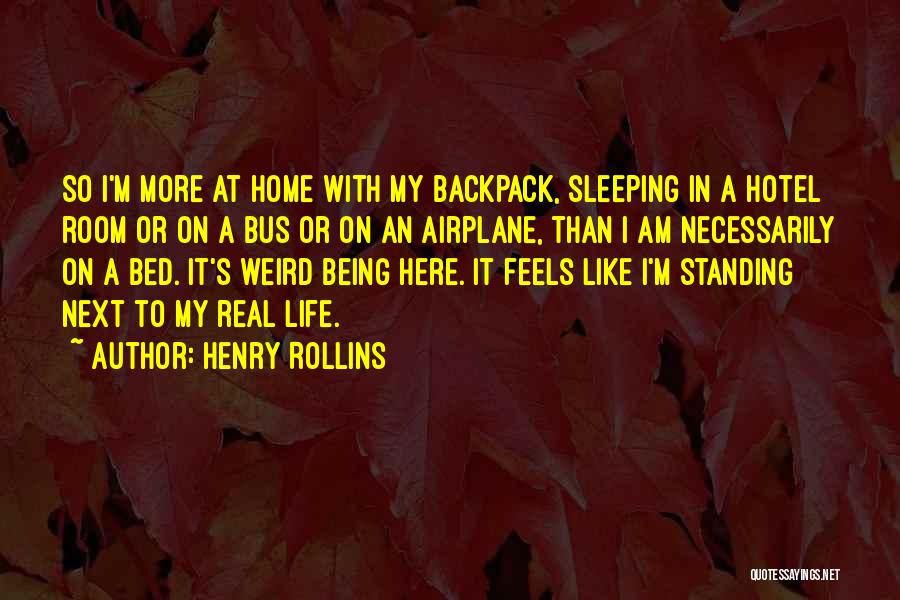 Backpack Quotes By Henry Rollins