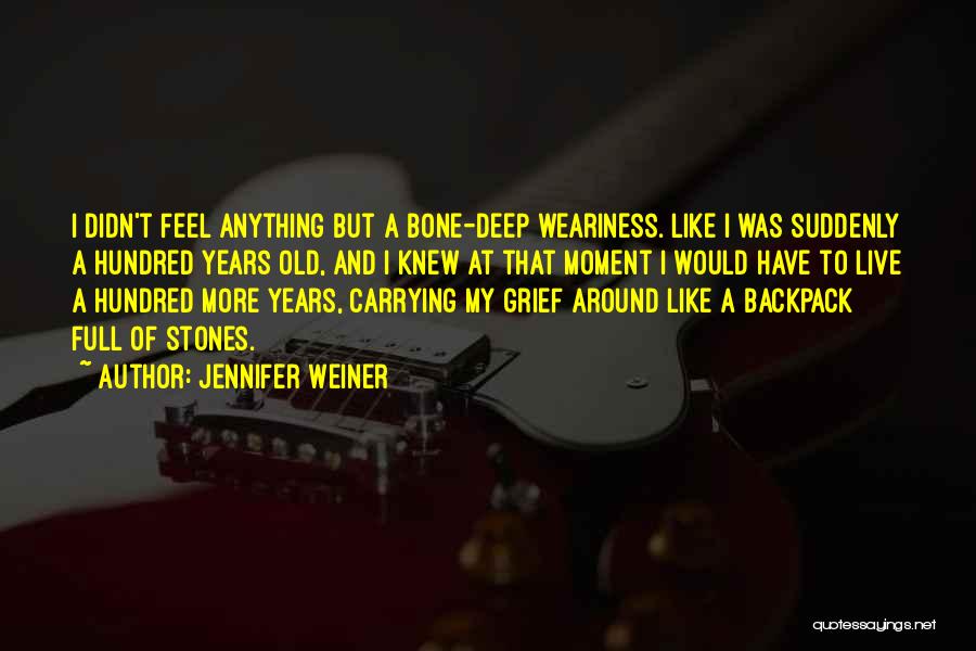 Backpack Quotes By Jennifer Weiner