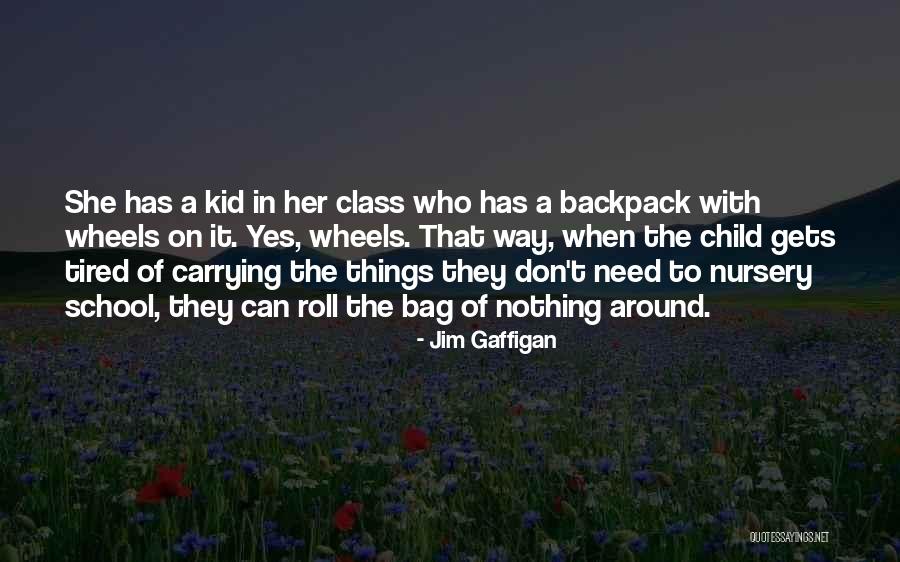 Backpack Quotes By Jim Gaffigan