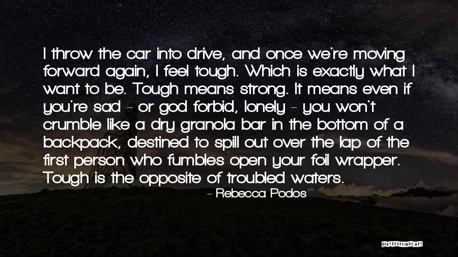 Backpack Quotes By Rebecca Podos