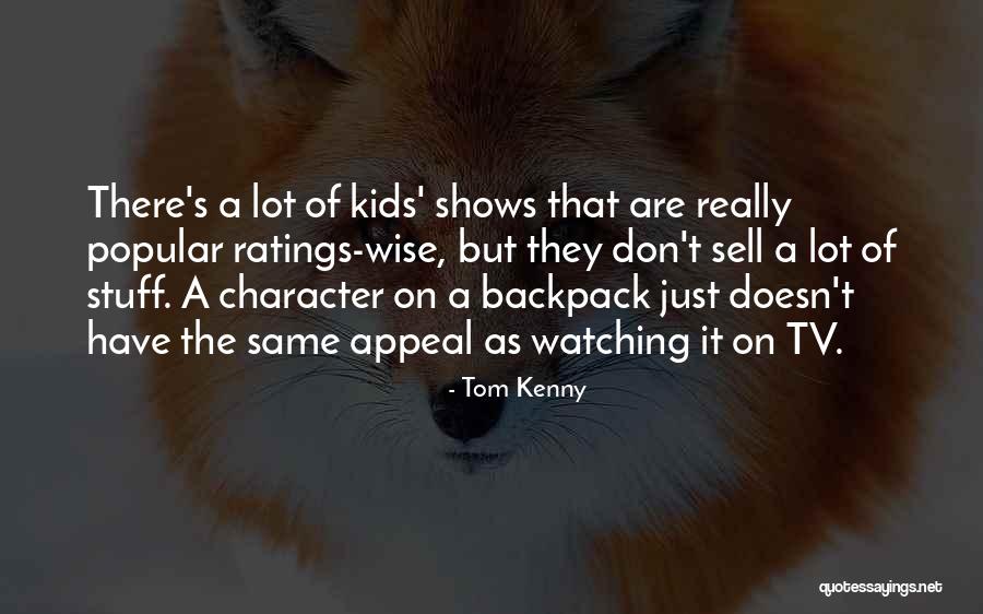 Backpack Quotes By Tom Kenny