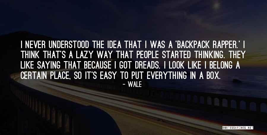 Backpack Quotes By Wale