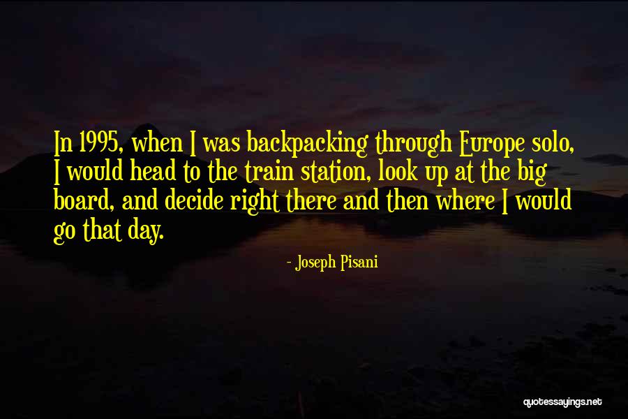 Backpacking Europe Quotes By Joseph Pisani