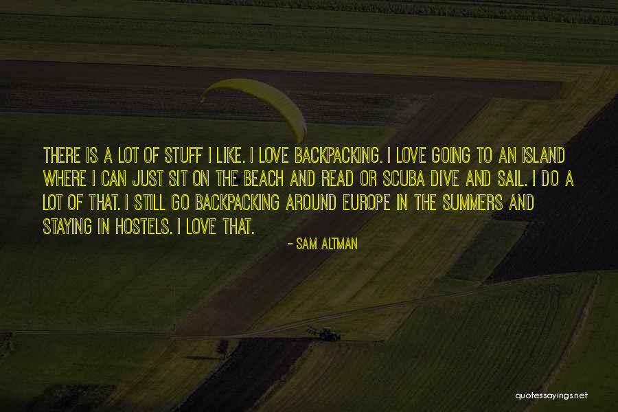 Backpacking Europe Quotes By Sam Altman