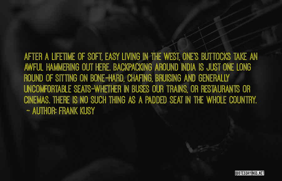 Backpacking Quotes By Frank Kusy