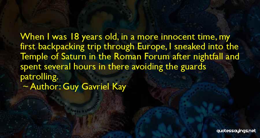 Backpacking Quotes By Guy Gavriel Kay