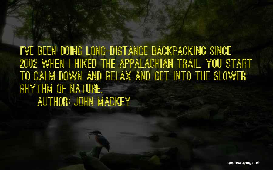 Backpacking Quotes By John Mackey