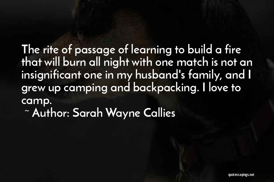 Backpacking Quotes By Sarah Wayne Callies