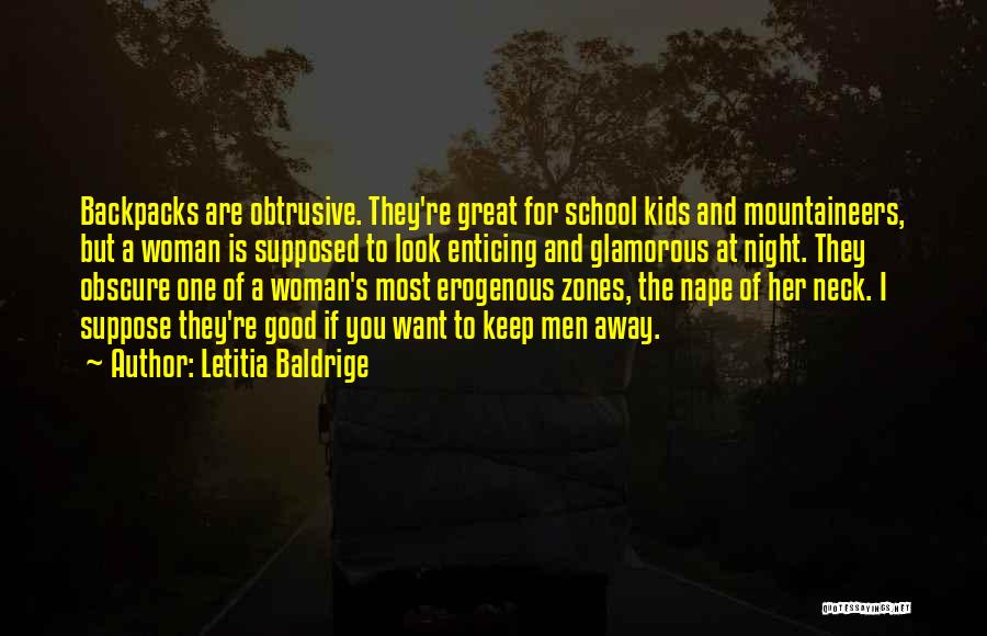 Backpacks Quotes By Letitia Baldrige