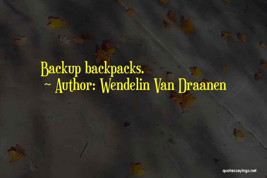 Backpacks Quotes By Wendelin Van Draanen