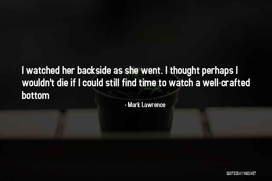 Backside Quotes By Mark Lawrence Backside Quotes By Mark Lawrence