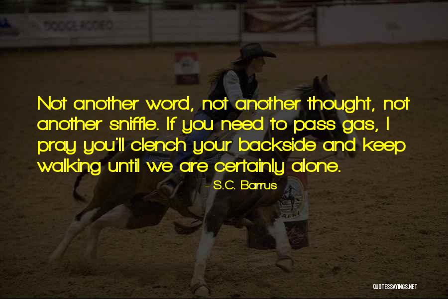 Backside Quotes By S.C. Barrus Backside Quotes By S.C. Barrus
