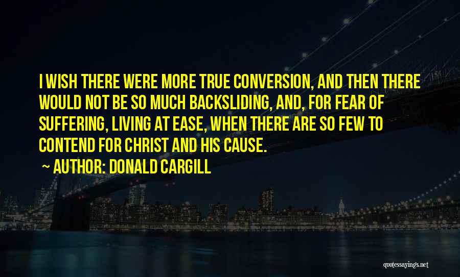 Backsliding Quotes By Donald Cargill