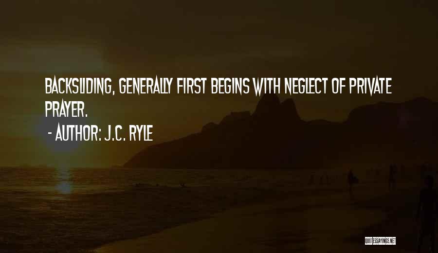 Backsliding Quotes By J.C. Ryle