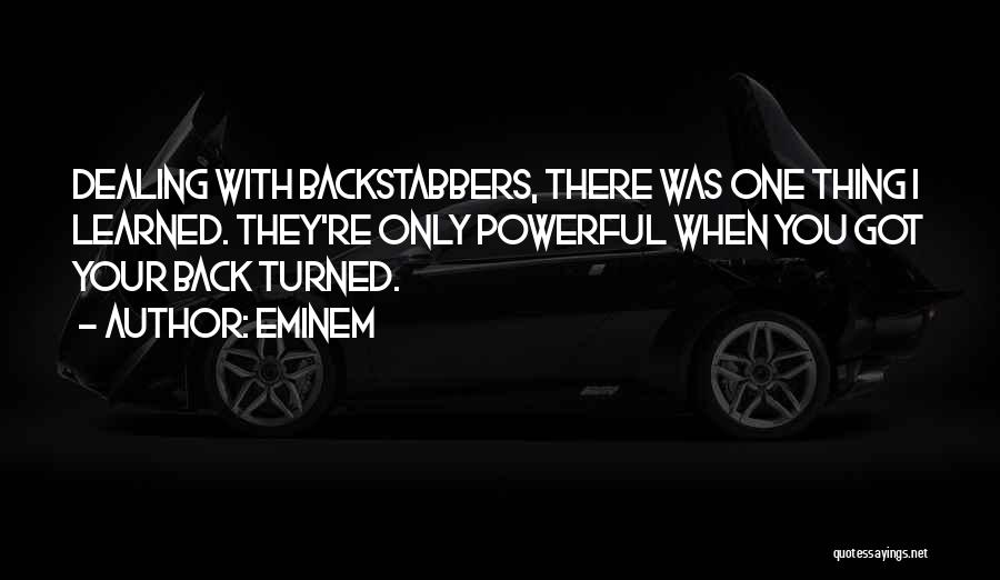 Backstabbers Quotes By Eminem