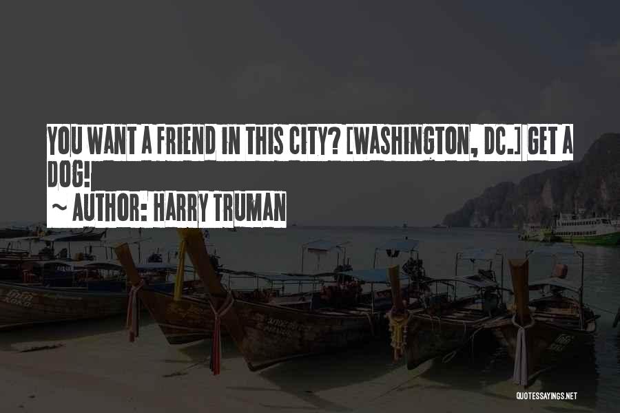 Backstabbing Best Friends Quotes By Harry Truman