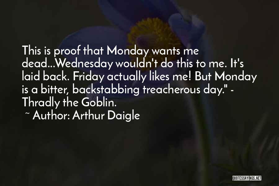 Backstabbing Quotes By Arthur Daigle