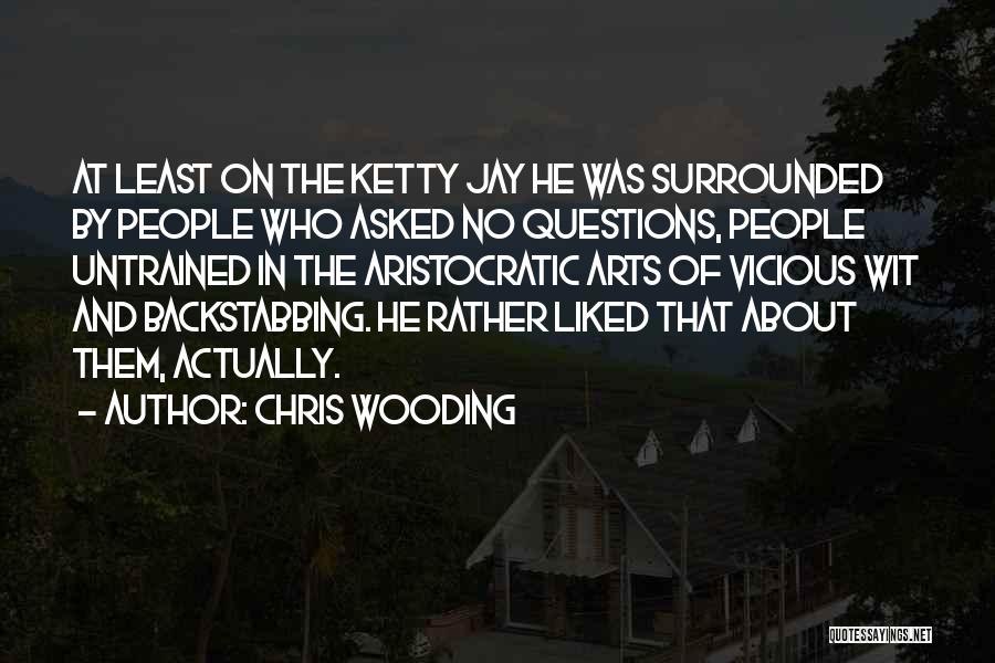 Backstabbing Quotes By Chris Wooding