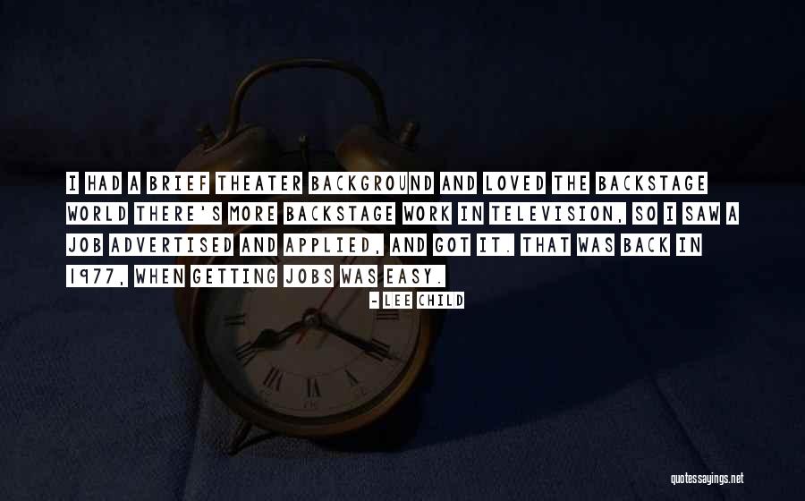 Backstage Jobs Quotes By Lee Child Backstage Jobs Quotes By Lee Child