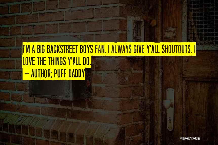 Backstreet Love Quotes By Puff Daddy