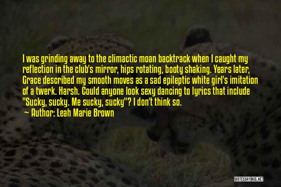 Backtrack 5 Quotes By Leah Marie Brown