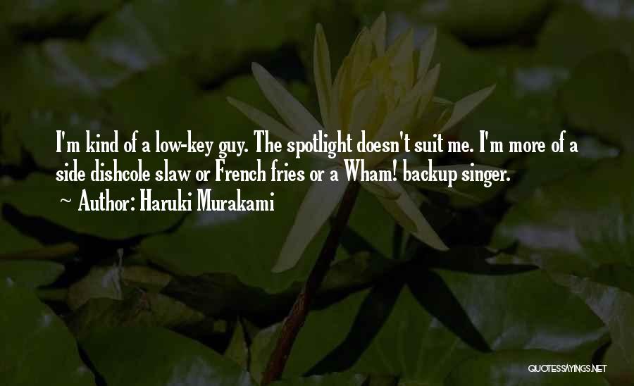 Backup Guy Quotes By Haruki Murakami