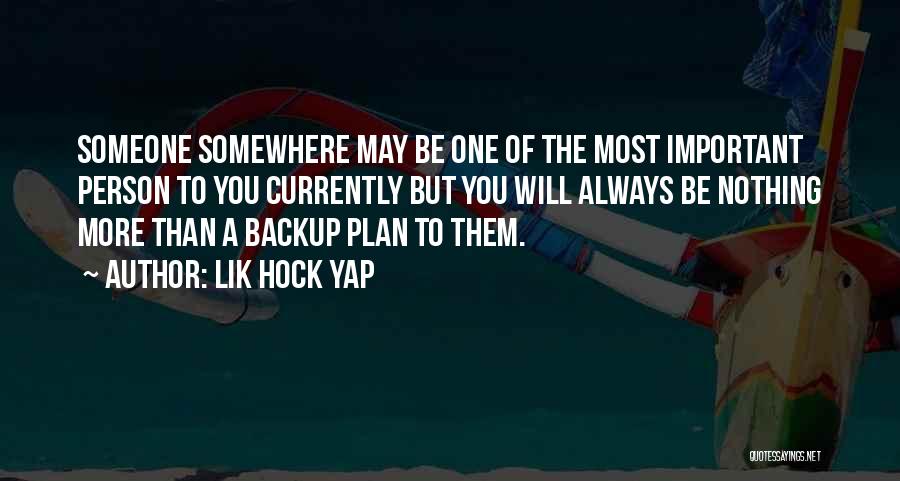 Backup Love Quotes By Lik Hock Yap