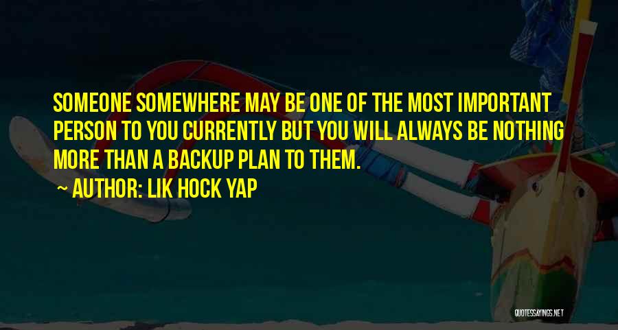 Backup Plan Love Quotes By Lik Hock Yap